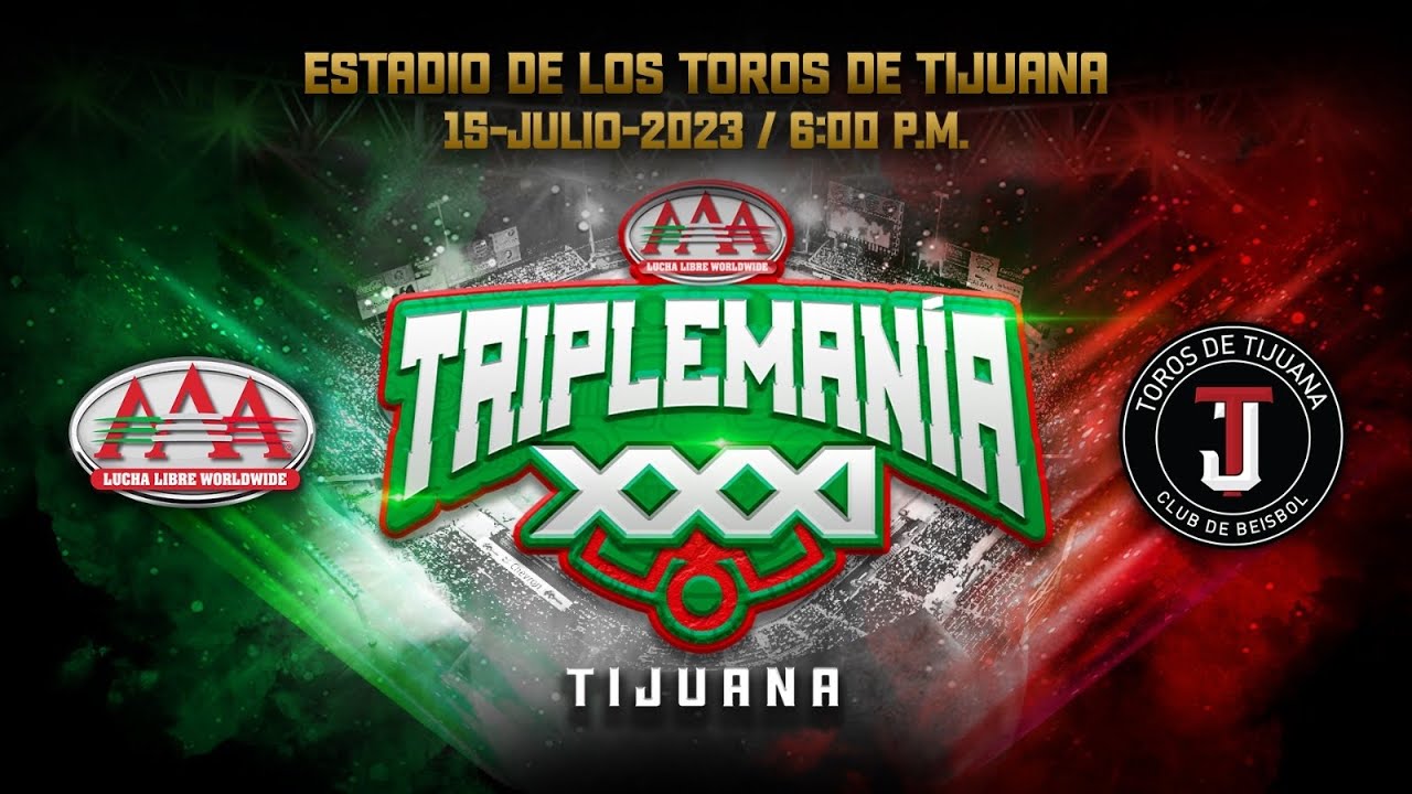 TRIPLEMANÍA XXXI Tijuana | Lucha Libre AAA