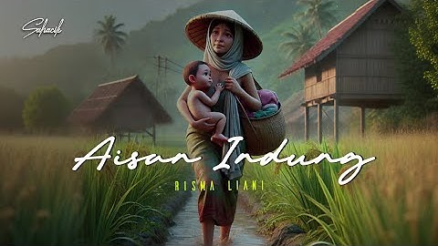 AISAN INDUNG - RISMA LIANI