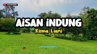 AISAN INDUNG - RISMA LIANI