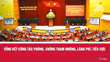Tổng kết công tác phòng, chống tham nhũng, lãng phí, tiêu cực | VTV24