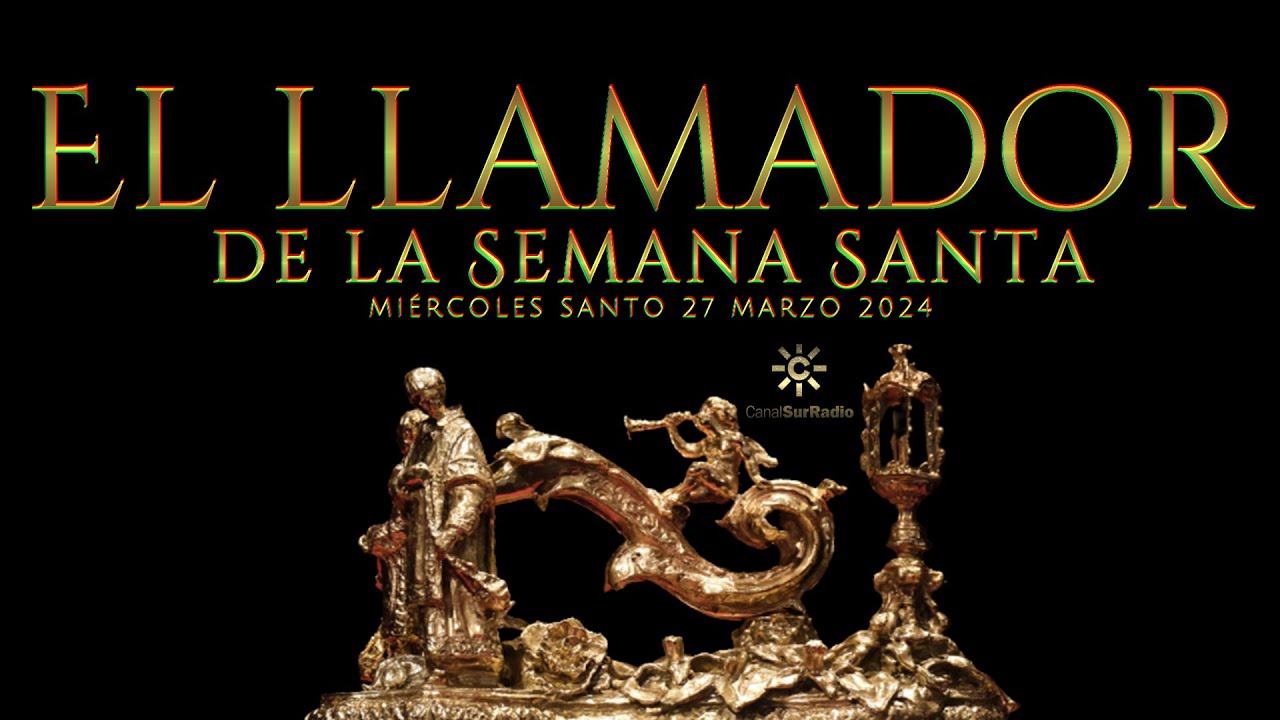 EL LLAMADOR de la Semana Santa | Miércoles Santo_27 marzo 2024_ #ssantasevilla24