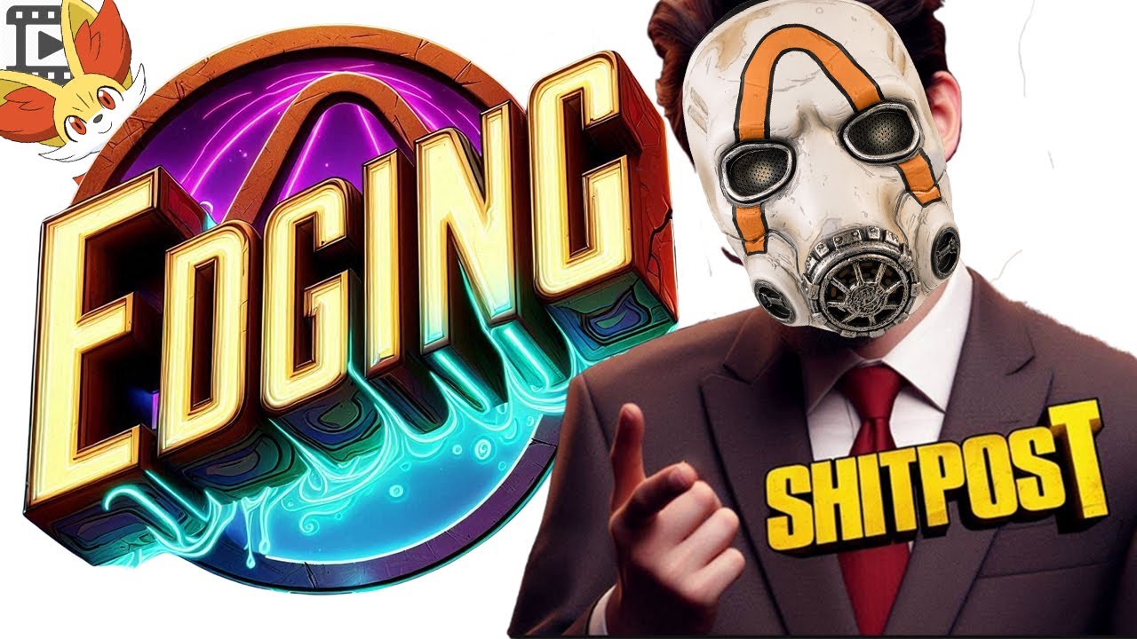 EDGING, любовь и ненависть в бордерлендс