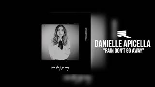 Danielle - rain don&#39;t go away