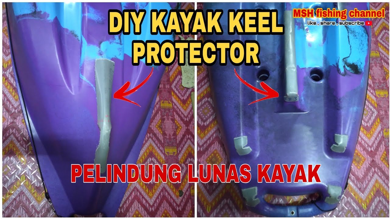 CARA CARA MEMBUAT PELINDUNG LUNAS KAYAK DIY KEEL PROTECTOR YouTube