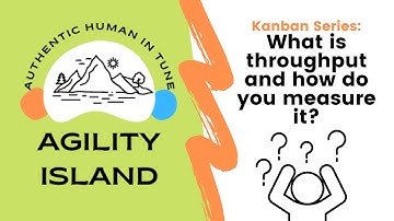 What is throughput in Kanban and how do you measure it?