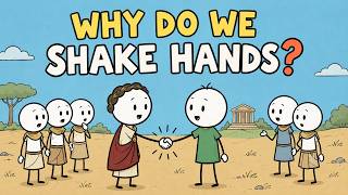 Why Do We Shake Hands?