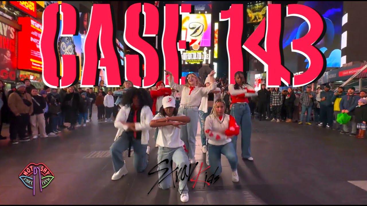 [KPOP IN PUBLIC  NYC TIMES SQUARE] Stray Kids (스트레이 키즈) - Case 143 Dance Cover by Not Shy Dance Crew