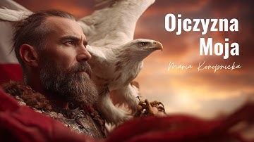 Maria Konopnicka - Ojczyzna moja 🇵🇱 Pieśń, która trafia w serca i budzi dreszcze | Poezja śpiewana