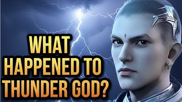 Swallowed Star: What Really Happened to Thunder God Lei Shen ?