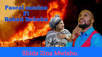 PASCHAL CASSIAN FT BAHATI BUKUKU ~ SHIDA ZINA MWISHO  LYRICS VIDEO