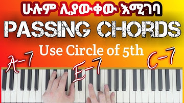 Piano ላይ የግድ አስፈላጊ አጨዋወት ለጀማሪዎች | Full Tutorial About Passing Chords | Worship Time