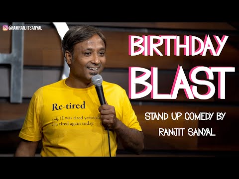 Birthday Blast  || Standup Comedy by Ranjit Sanyal #standupcomedy
