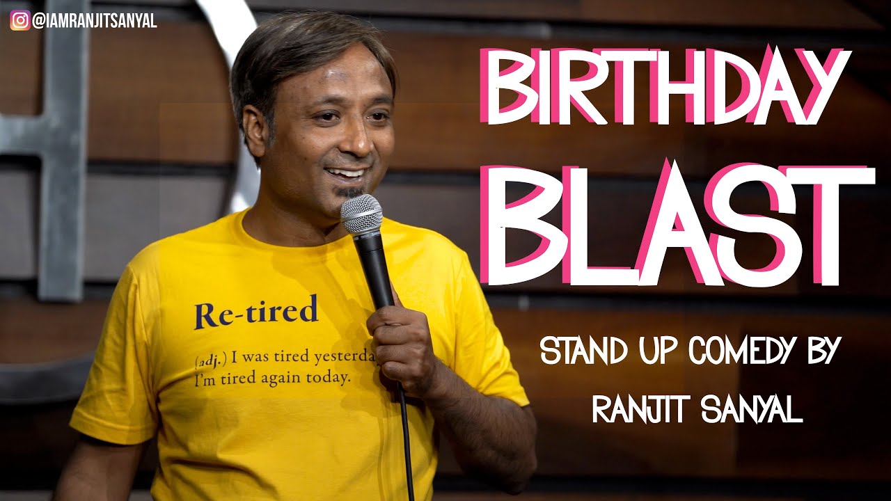 Birthday Blast  || Standup Comedy by Ranjit Sanyal #standupcomedy