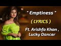 Emptiness :LYRICS-.Arishfa Khan & Lucky Dancer - Mp3 Song