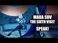 Mara Sov - The Sixth Visit (Speak!) | Destiny 2