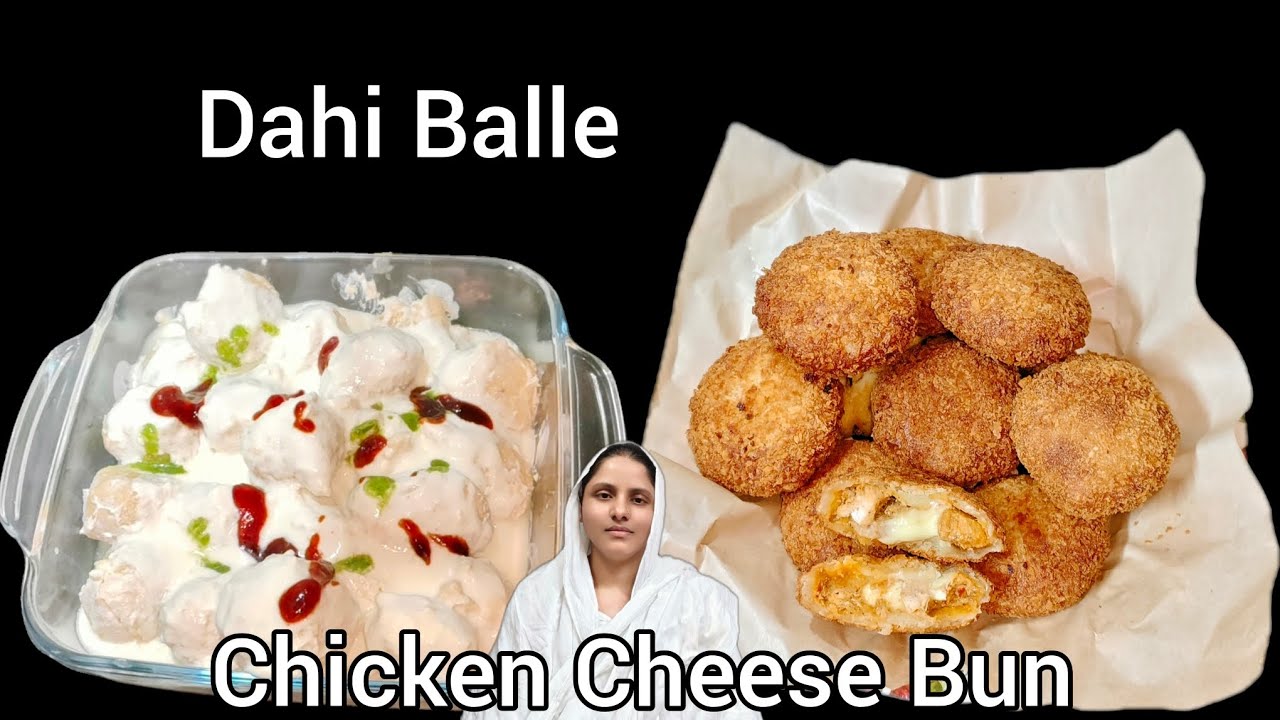 Dahi Balle and Chicken Cheese Bun Recipe | Please subscribe my channel 🙏🥺