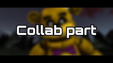 I Can’t Fix You | fnaf sfm | Collab part