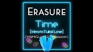 Erasure - Time Hearts Full Of Love (NSMGUK 12&#39;&#39; Version)