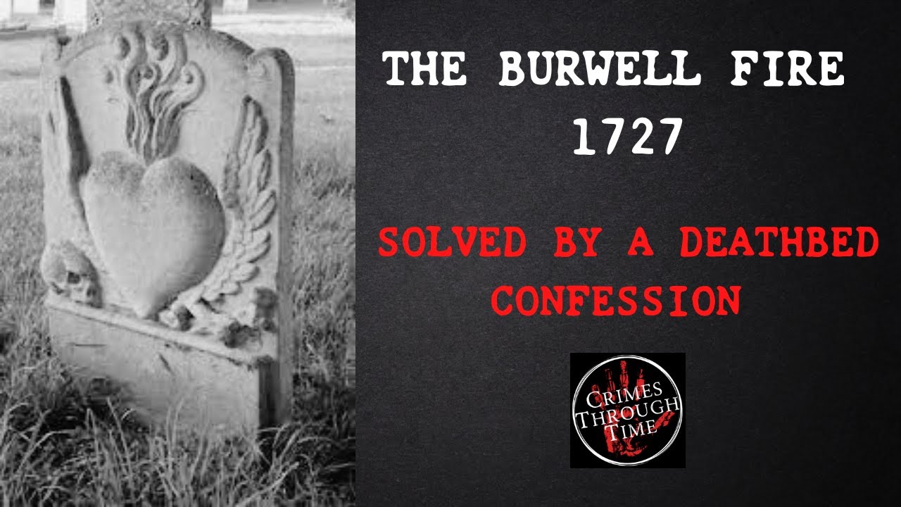 The Tragic Burwell Fire 1727 YouTube