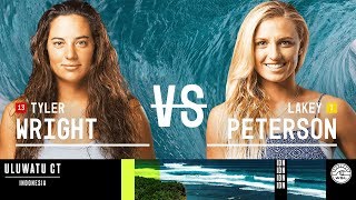 Tyler Wright vs. Lakey Peterson - Quarterfinals, Heat 4 - Uluwatu CT - Women's 2018
