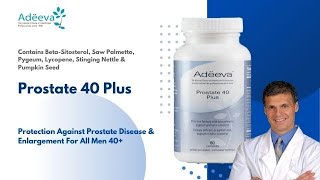 Prostate 40 Plus | Adëeva Nutritionals | Nutrients to Preserve Optimal Prostate Health as you Age