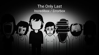 The Only Last Incredibox Errorbox