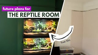 A NEW REPTILE ROOM IS COMING... Here are my plans!