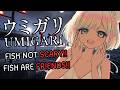 【UMIGARI】i ain't scared of no FISH 🐟❌ fish horror game..? no.. fish love game.. big love..❤️【EN/日本語】