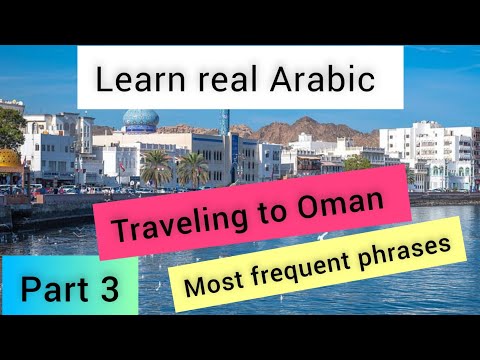Learn Arabic Traveling To Oman Omani Dialect 