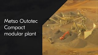 Metso Outotec Compact modular plant