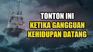 JANGAN RISAU DENGAN GANGGUAN KEHIDUPAN || MOTIVASI HIDUP