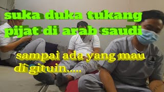 Suka duka tukang pijat di saudi arabia