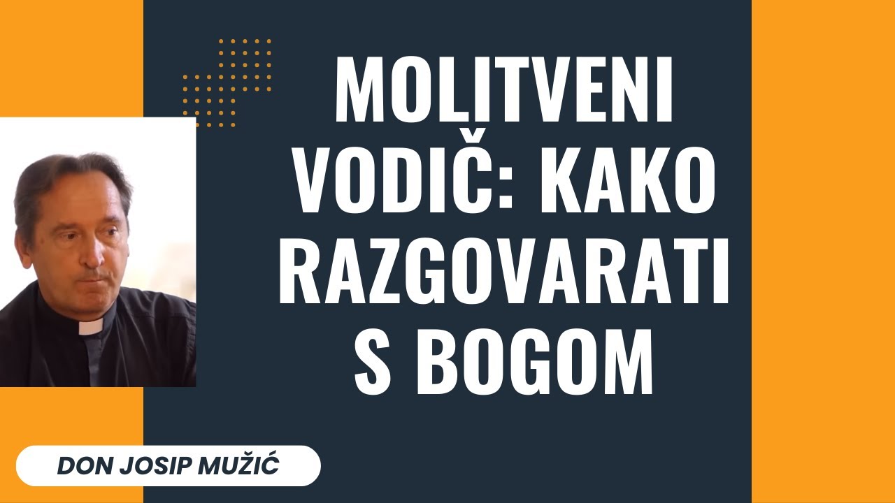 Molitveni Vodič: Kako Razgovarati s Bogom