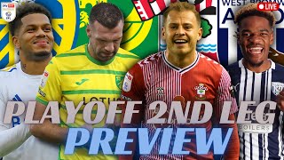 EFL Championship Playoff 2nd Leg Preview| Baggies Go Away to St Mary's & Elland Rd Win for Norwich?