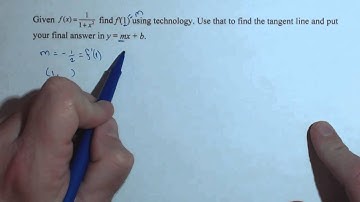 Find derivative with technology and use that to find tangent line