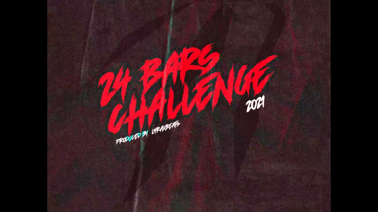 Lyrax 24 Bars Challenge 2021