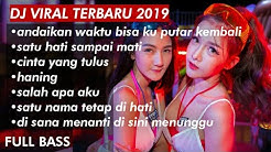 DJ VIRAL TERBARU 2019 FULL BASS - remix terbaru 2019 full bass +GIVEAWAY