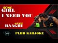 Girl I Need You | HD karaoke with lyrics | BAAGHI | Tiger, Shraddha | Arijit Singh, Meet Bros