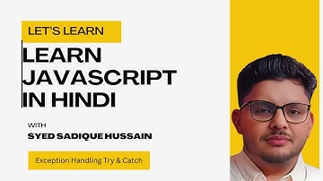 Master JavaScript from Scratch: Beginner to Advanced in Hindi | Error Handling Try & Catch | Part 18