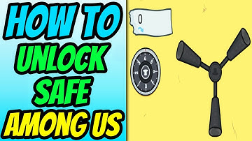 How To Unlock Safe Among Us