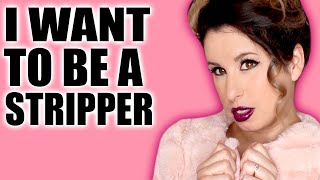 Why I Decided To Become A Stripper