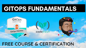 GitOps Fundamentals Course & Certification by CodeFresh (UPDATE: Not FREE anymore)