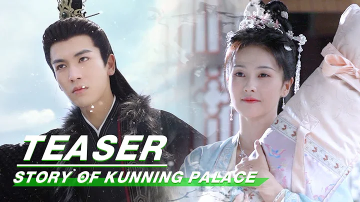 Teaser: Story of Kunning Palace | 宁安如梦 | iQIYI - DayDayNews
