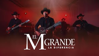 La Diferencia - El M Grande (En Vivo)