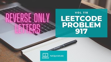 Vol118 - Leetcode - Problem 917 - Reverse only letters - Golang - Phỏng vấn - Thuật toán - Phỏng vấn