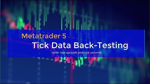 How to Import and Back-test with Tick Data in Metatrader 5