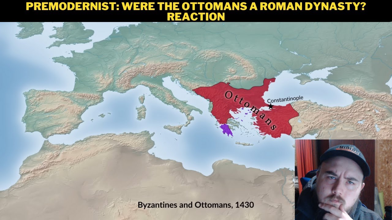 Premodernist: Were the Ottomans A Roman Dynasty? Reaction