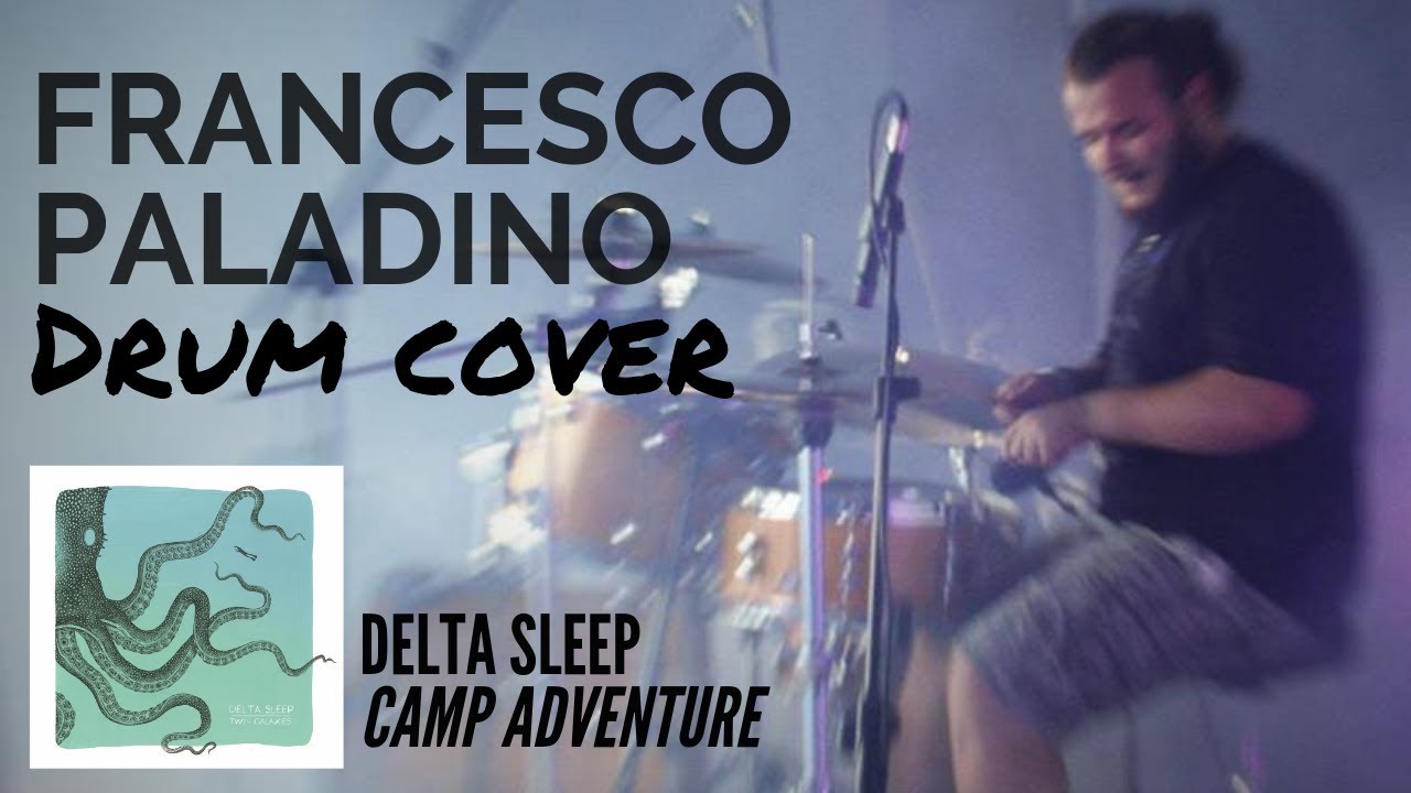 Delta Sleep - Camp Adventure (Drum Cover)