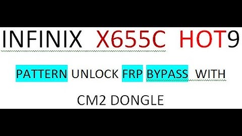 infinix hot 9 x655c hard rest pattern  unlock cm2 100% working solution new methad 2020 frp cm2