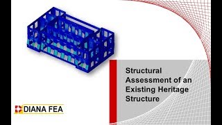 Webinar: Structural Assessment of an Existing Heritage Structure using Nonlinear FE Modeling